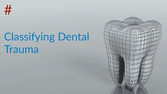 Traumatic Dental Injuries: Classification